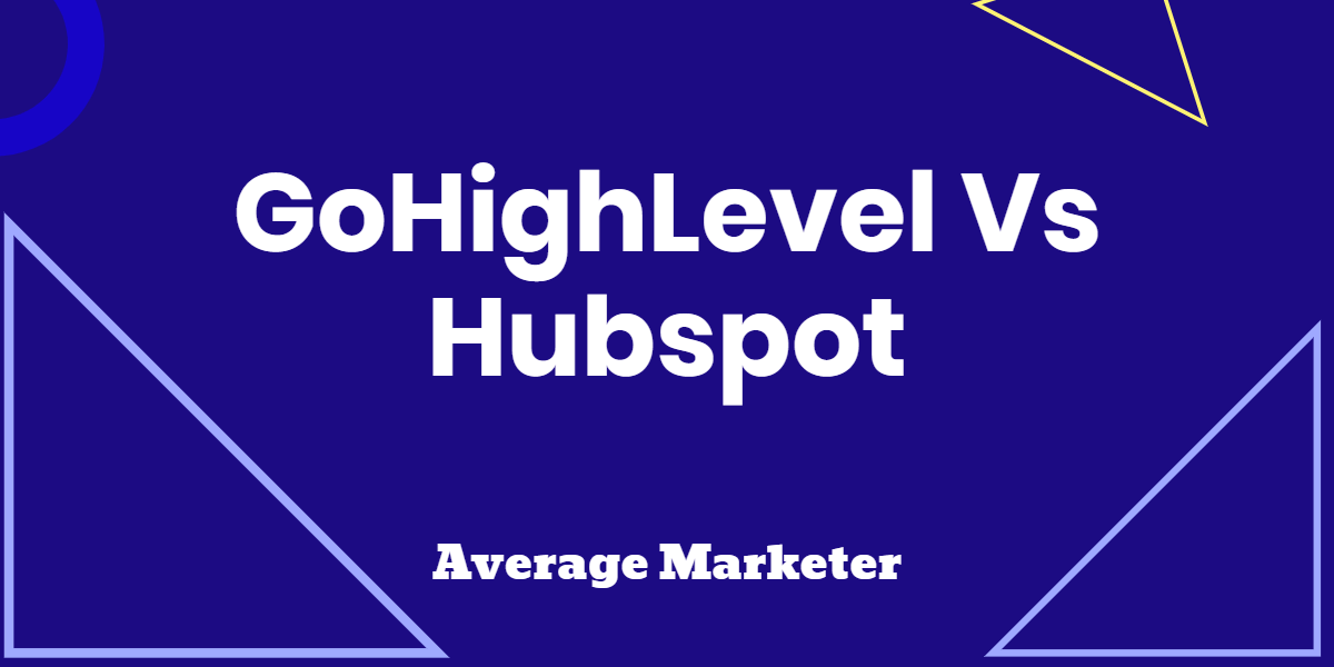 GoHighLevel vs Hubspot Who Will Reign in 2023?